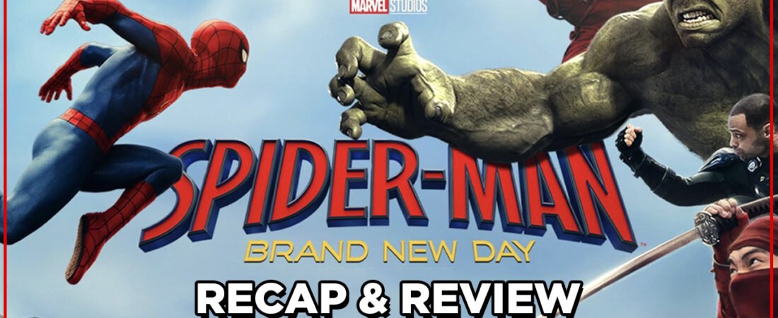 Spider-Man: Brand New Day Recap & Review